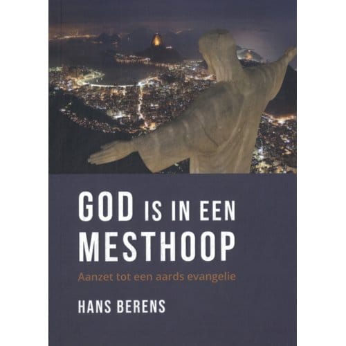 God Is In Een Mesthoop - Hans Berens