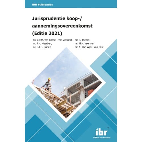 Jurisprudentie Koop-/Aannemingsovereenkomst (Editie 2021) - F.M. van Cassel-van Zeeland