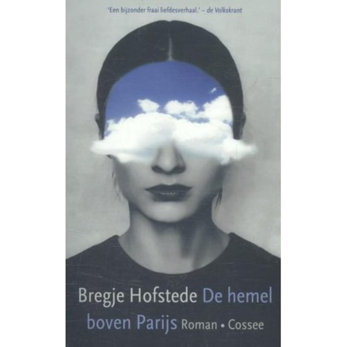 De Hemel Boven Parijs - Bregje Hofstede