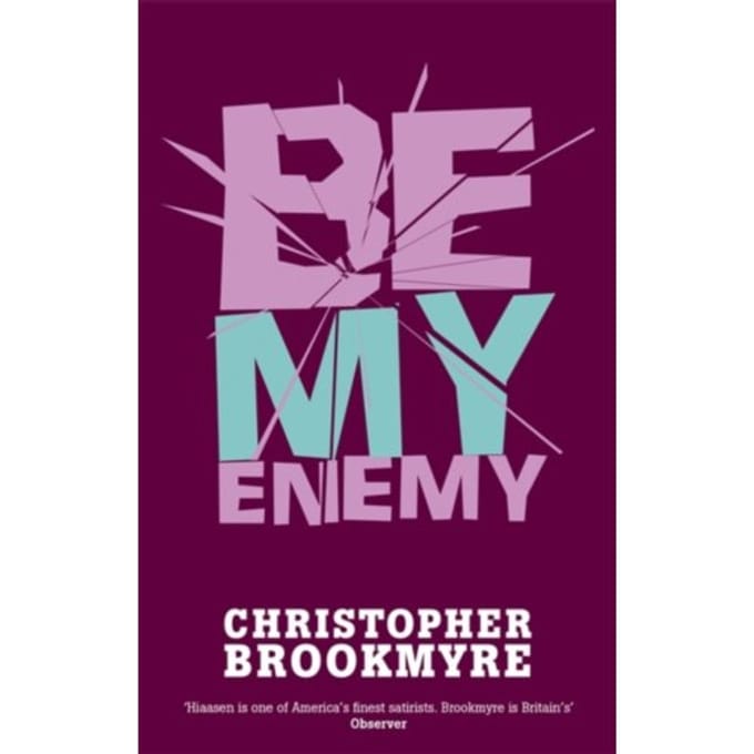 Be My Enemy - Jack Parlabane - Christopher Brookmyre