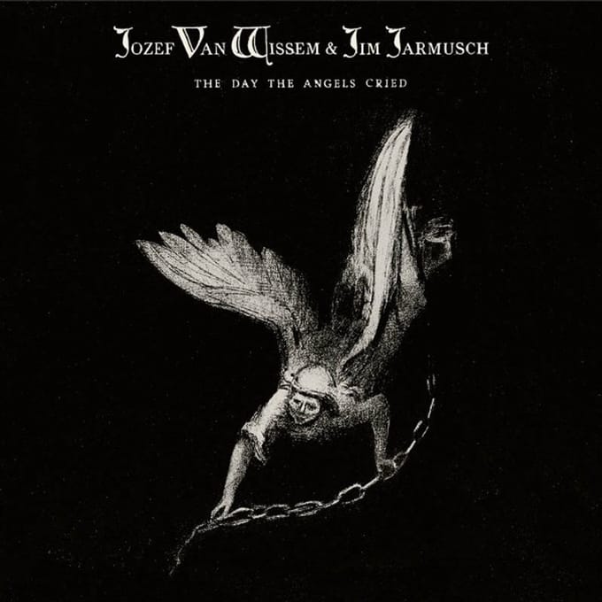Jozef Wissem & Jim Jarmusch - The Day The Angels Cried (CD)