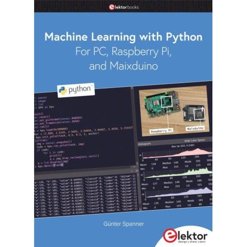 Machine Learning With Python For Pc, Raspberry Pi, And Maixduino - Spanner, Günter