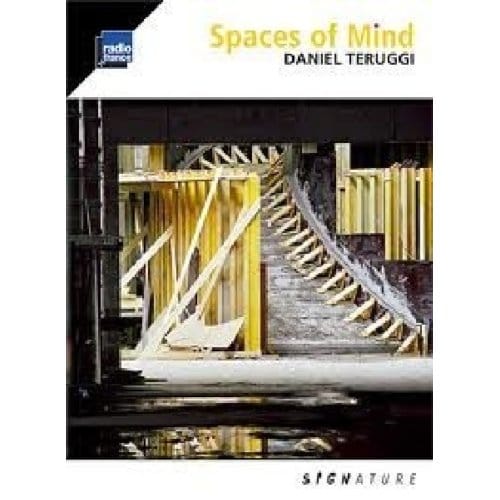 Daniel Teruggi - Spaces Of Mind (CD)