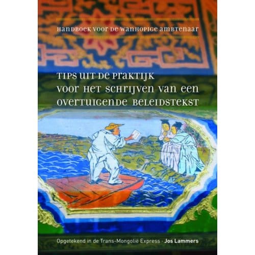 Handboek Voor De Wanhopige Ambtenaar - Jos Lammers