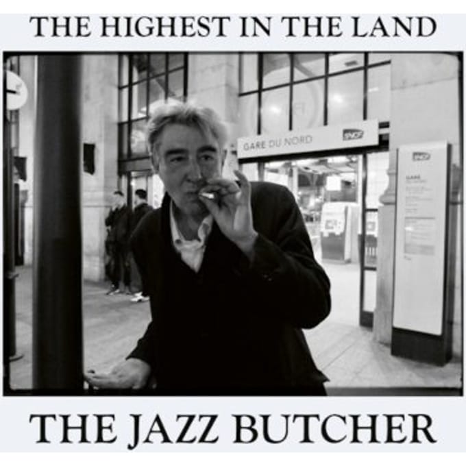 Jazz Butcher - The Highest In The Land (LP)