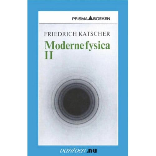 Moderne Fysica Ii - Vantoen.Nu - F. Katscher