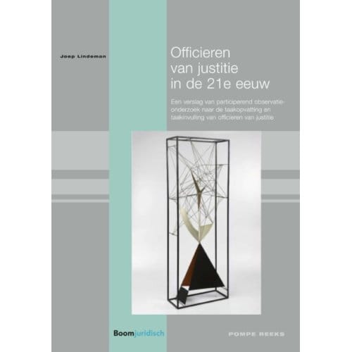 Officieren Van Justitie In De 21e Eeuw - Pompe-Reeks - Joep Lindeman