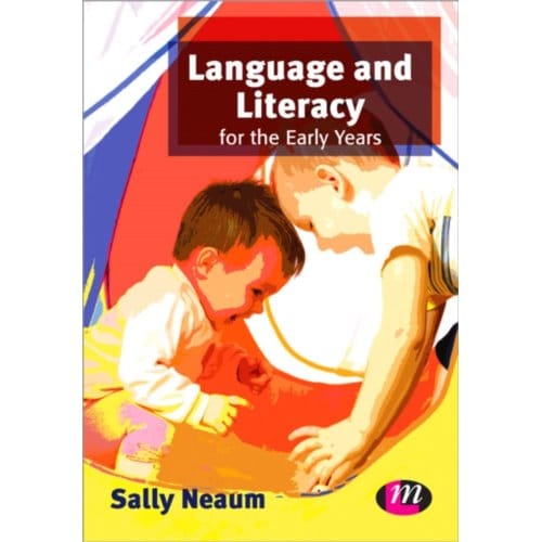Language And Literacy For The Early Years - Neaum, Sally