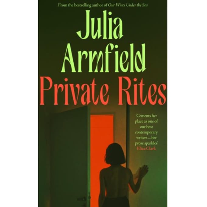 Private Rites - Julia Armfield