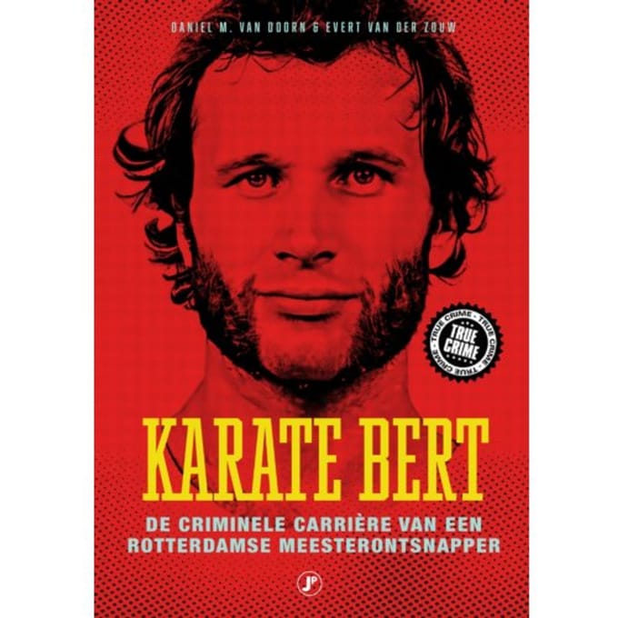 Karate Bert - True Crime - Daniel M. Van Doorn