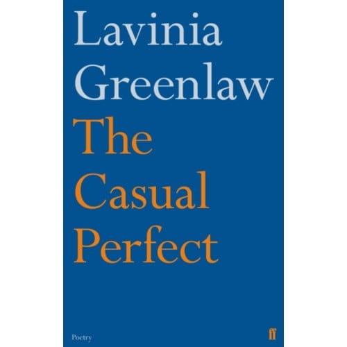 The Casual Perfect - Lavinia Greenlaw