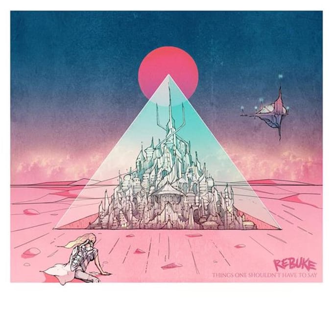 Rebuke - Things One Shouldn't Have To Say (LP)