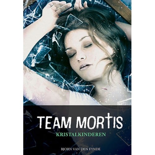 Team Mortis - Kristalkinderen - Pelkmans - Bjorn Van Den Eynde