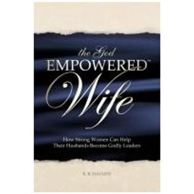 The God Empowered Wife - Haught, K. B.