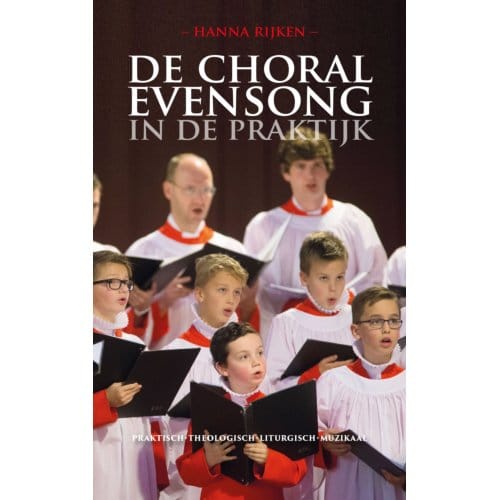 De Choral Evensong In De Praktijk - Hanna Rijken