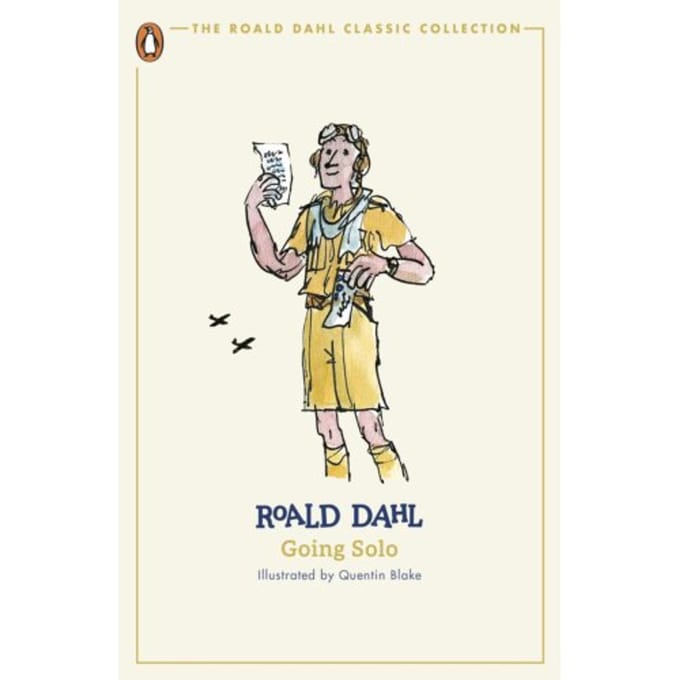 Going Solo - The Roald Dahl Classic Collection - Roald Dahl