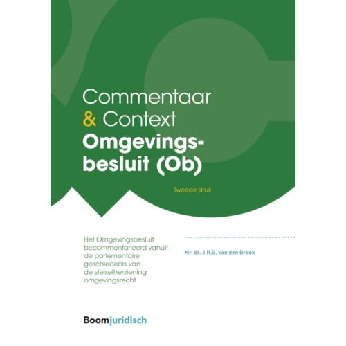 Omgevingsbesluit (Ob) - Commentaar & Context - J.H.G. van den Broek