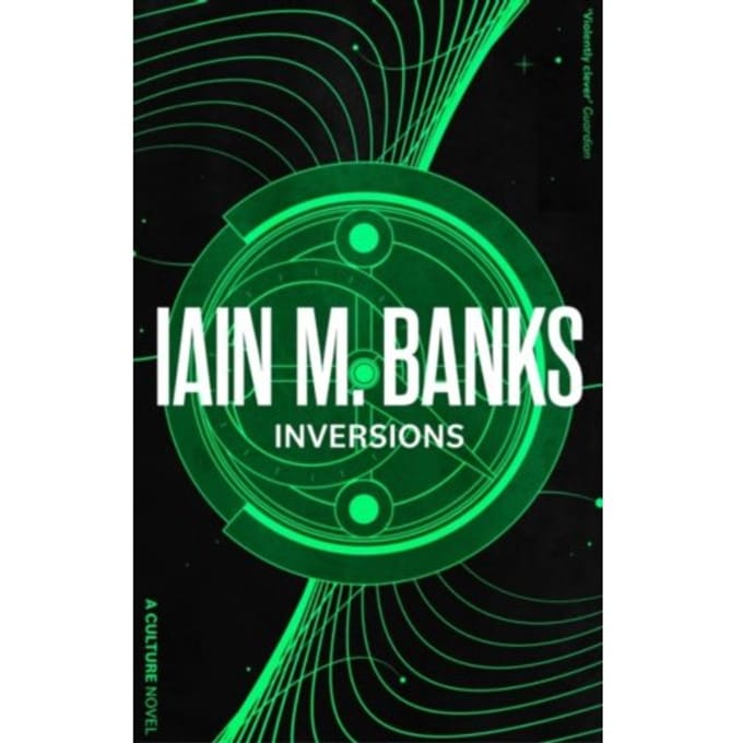 Inversions - Culture - Iain M. Banks