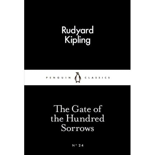 The Gate Of The Hundred Sorrows - Rudyard Kipling