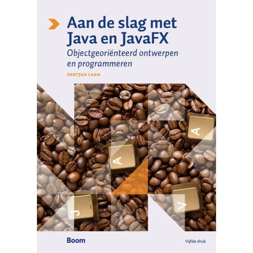 Aan De Slag Met Java En Javafx - Gertjan Laan