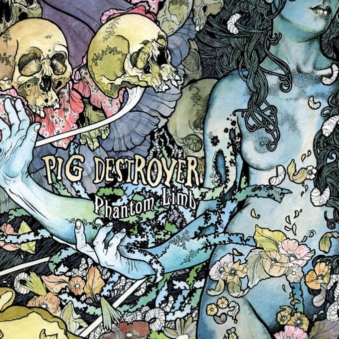 Phantom Limb - Pig Destroyer