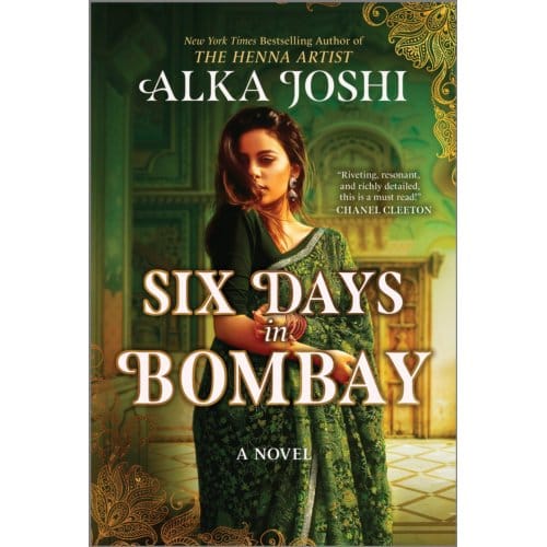 Six Days In Bombay - Alka Joshi