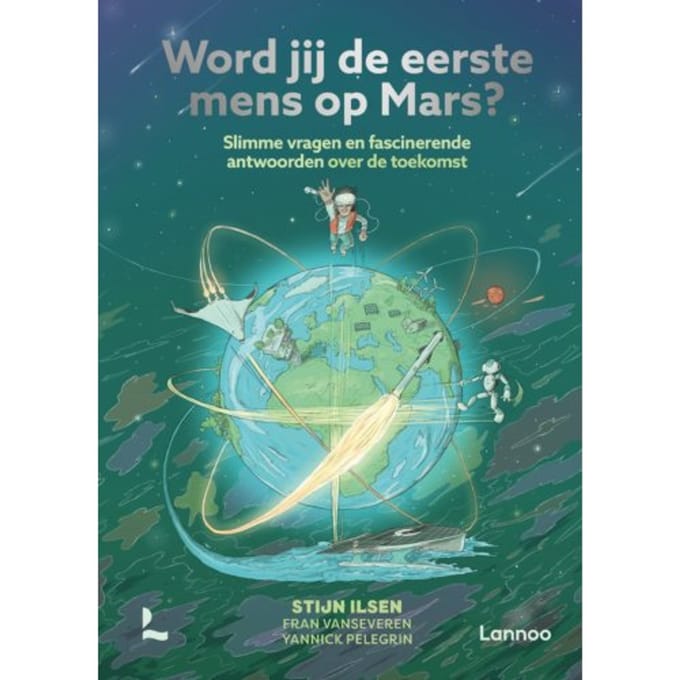 Word Jij De Eerste Mens Op Mars? - Stijn Ilsen