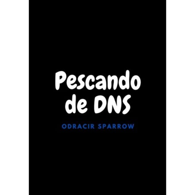 Pescando De Dns - Odracir Sparrow