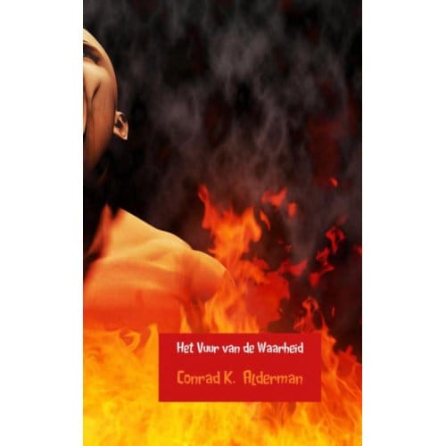 Het Vuur Van De Waarheid - Conrad K. Alderman