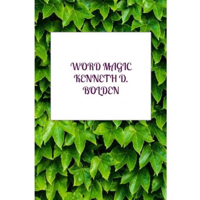 Word Magic Kenneth D. Bolden - Kenneth D. Bolden