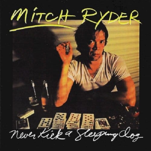 Never Kick A Sleeping Dog - Mitch Ryder