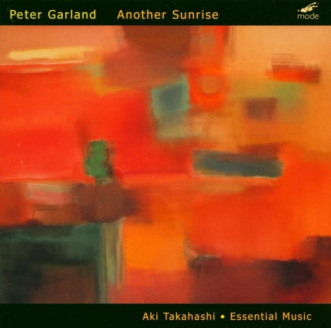 Peter Garland: Another Sunrise - Aki Takahashi