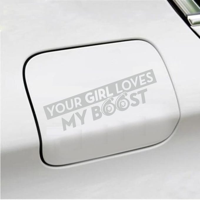 Bumpersticker - Your Girl Love My Boost - 7 X 18 - Licht Grijs