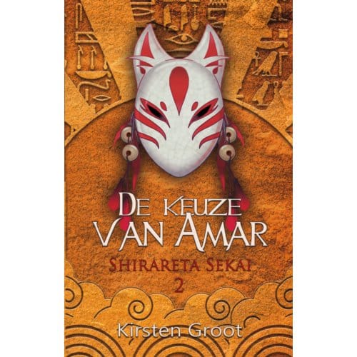 De Keuze Van Amar - Shirareta Sekai - Kirsten Groot