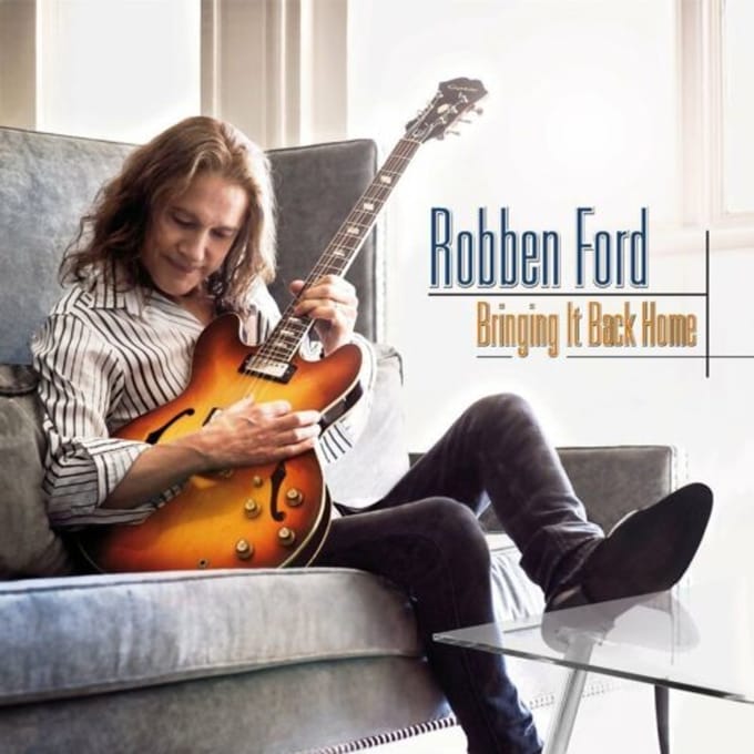 Bringing It Back Home - Robben Ford
