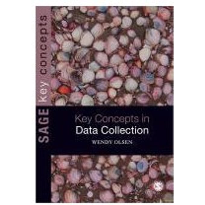 Data Collection: Key Debates And Methods In Social Research - Olsen
