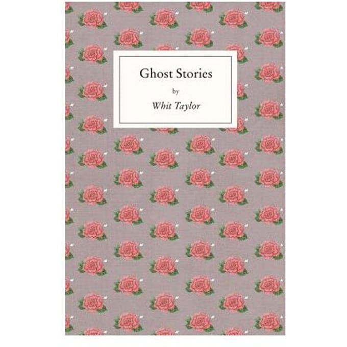 Ghost Stories - Whit Taylor