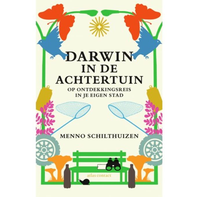 Darwin In De Achtertuin - Menno Schilthuizen
