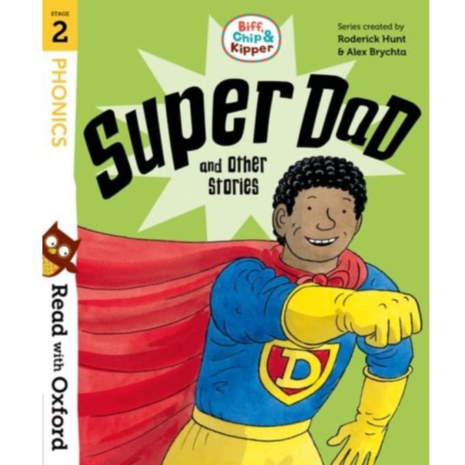 Read With Oxford: Stage 2: Biff, Chip And Kipper: Super Dad And Other Stories - - Roderick Hunt