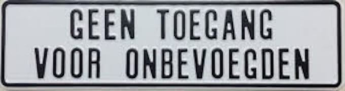 Geen Toegang Voor Onbevoegden Bord / 44x12 cm/ Aluminium