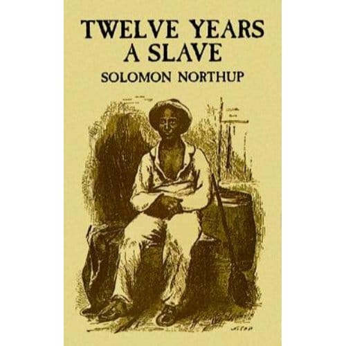 Twelve Years A Slave - Solomon Northup
