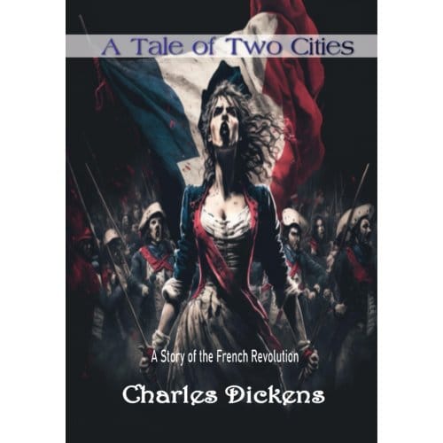 A Tale Of Two Cities - Charles Dickens