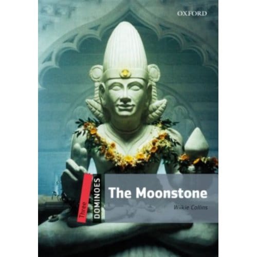 Dominoes: Three: The Moonstone - Dominoes - Wilkie Collins