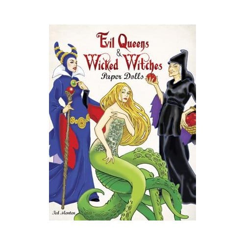 Evil Queens And Wicked Witches Paper Dolls - Ted Menten