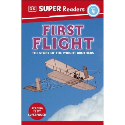 Dk Super Readers Level 4 First Flight - Dk Super Readers - DK
