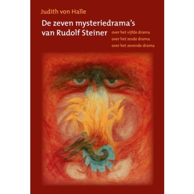 De Zeven Mysteriedrama's Van Rudolf Steiner - Judith von Halle