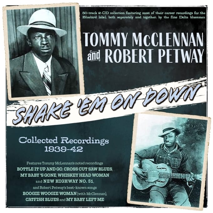Mcclennan, Tommy & Robert Petway - Shake 'Em On Down - Collected Recordings 1939-42 (CD)