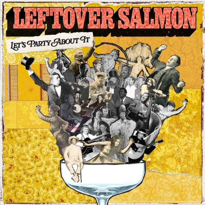 Let's Party About It - Leftover Salmon