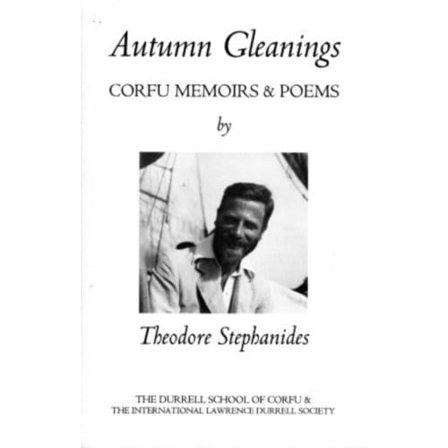 Autumn Gleanings: Corfu Memoirs And Poem - THEODOR STEPHANIDES