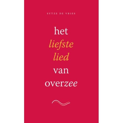 Het Liefste Lied Van Overzee - Set - Sytze de Vries